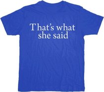 The Office That's What She Said Text Blue T-shirt