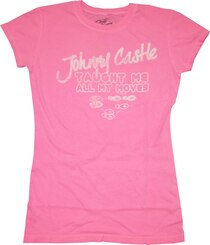 Johnny Castle Taught Me All My Moves T-shirt