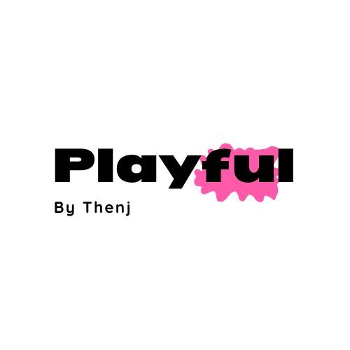 Playful By Thenj
