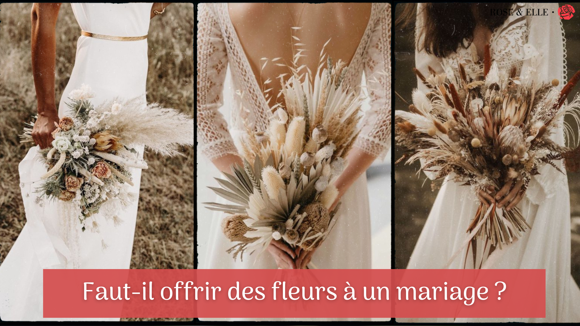 Faut-il offrir des fleurs à un mariage ? | Rose Et Elle – Rose & Elle