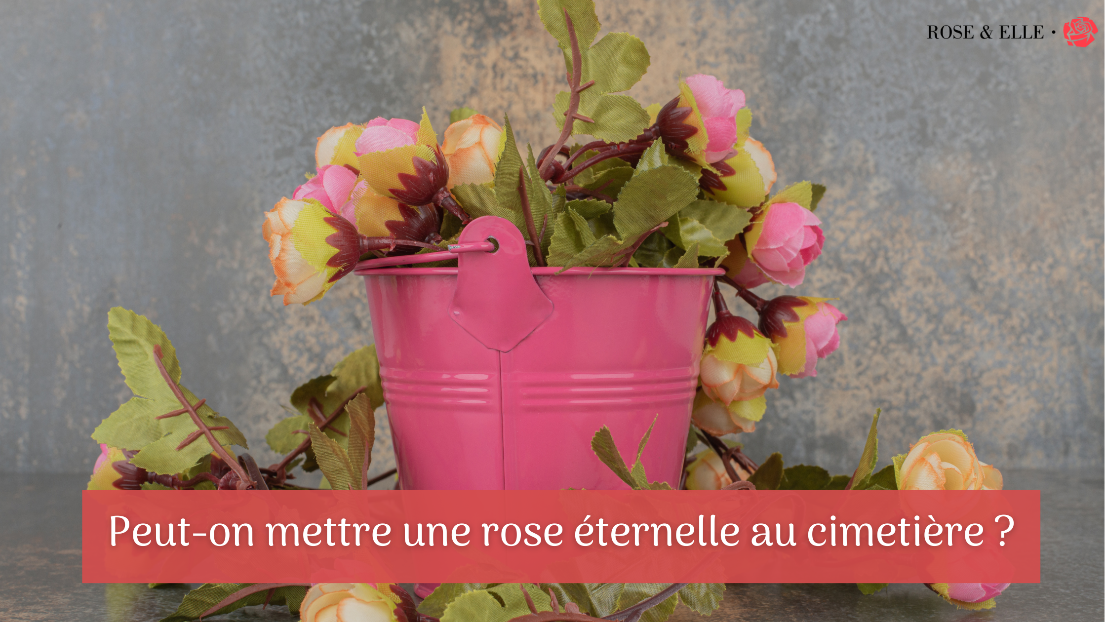 Peut-on mettre une rose éternelle au cimetière ? | Rose & Elle