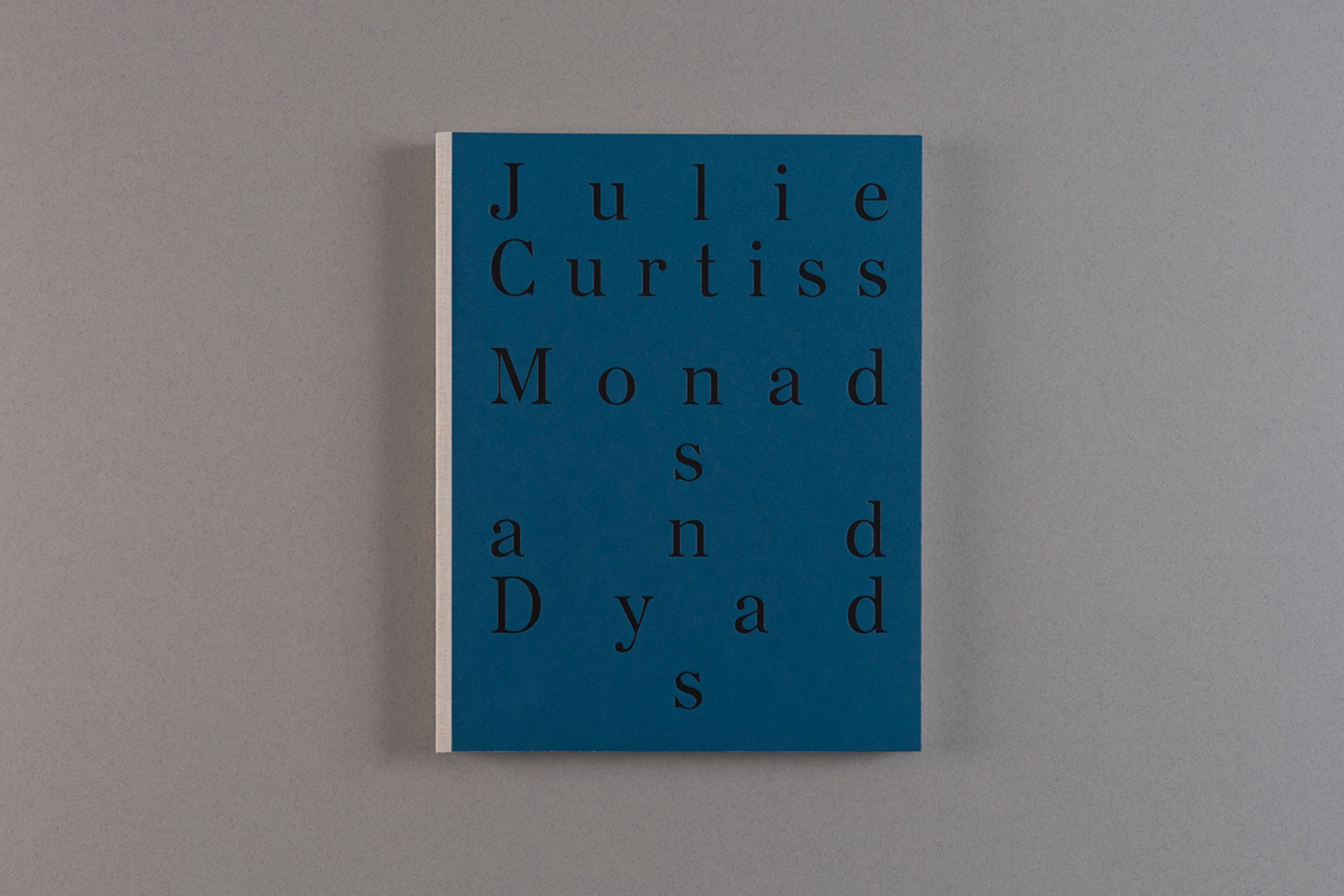 Julie Curtiss ‘Monads And Dyads’ (2021)