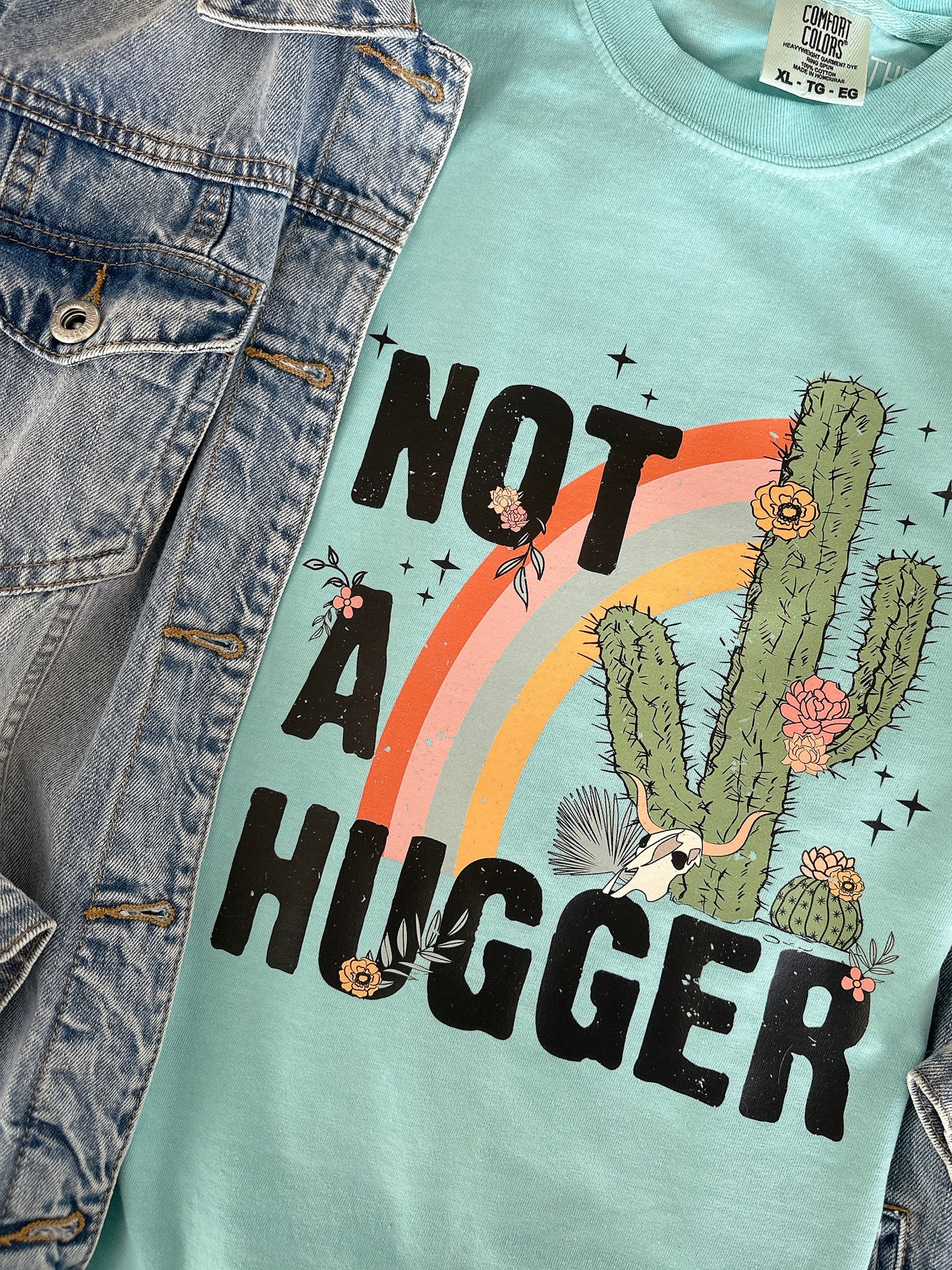 NOT A HUGGER TEE
