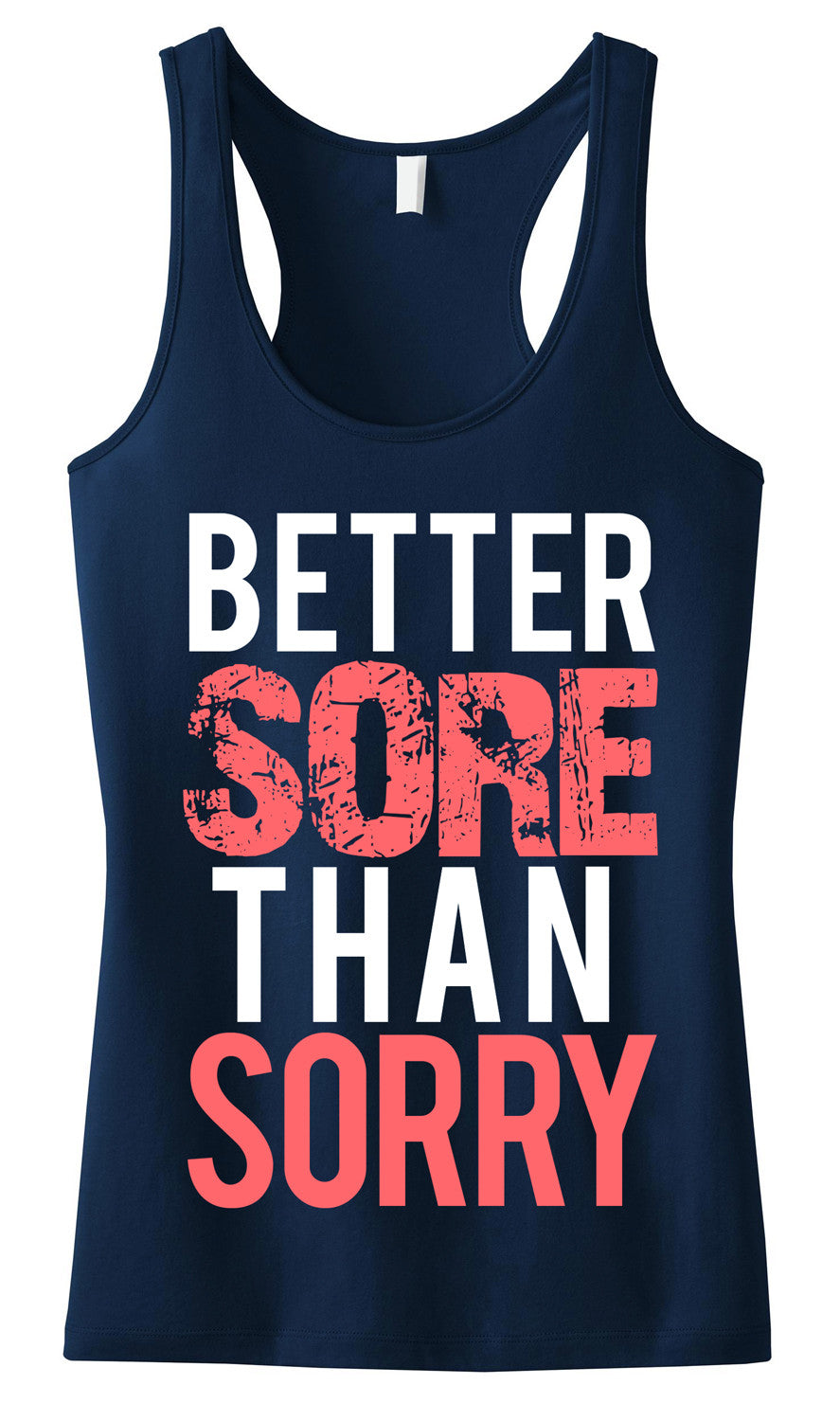 Better SORE than SORRY Workout Tank – NobullWoman Apparel