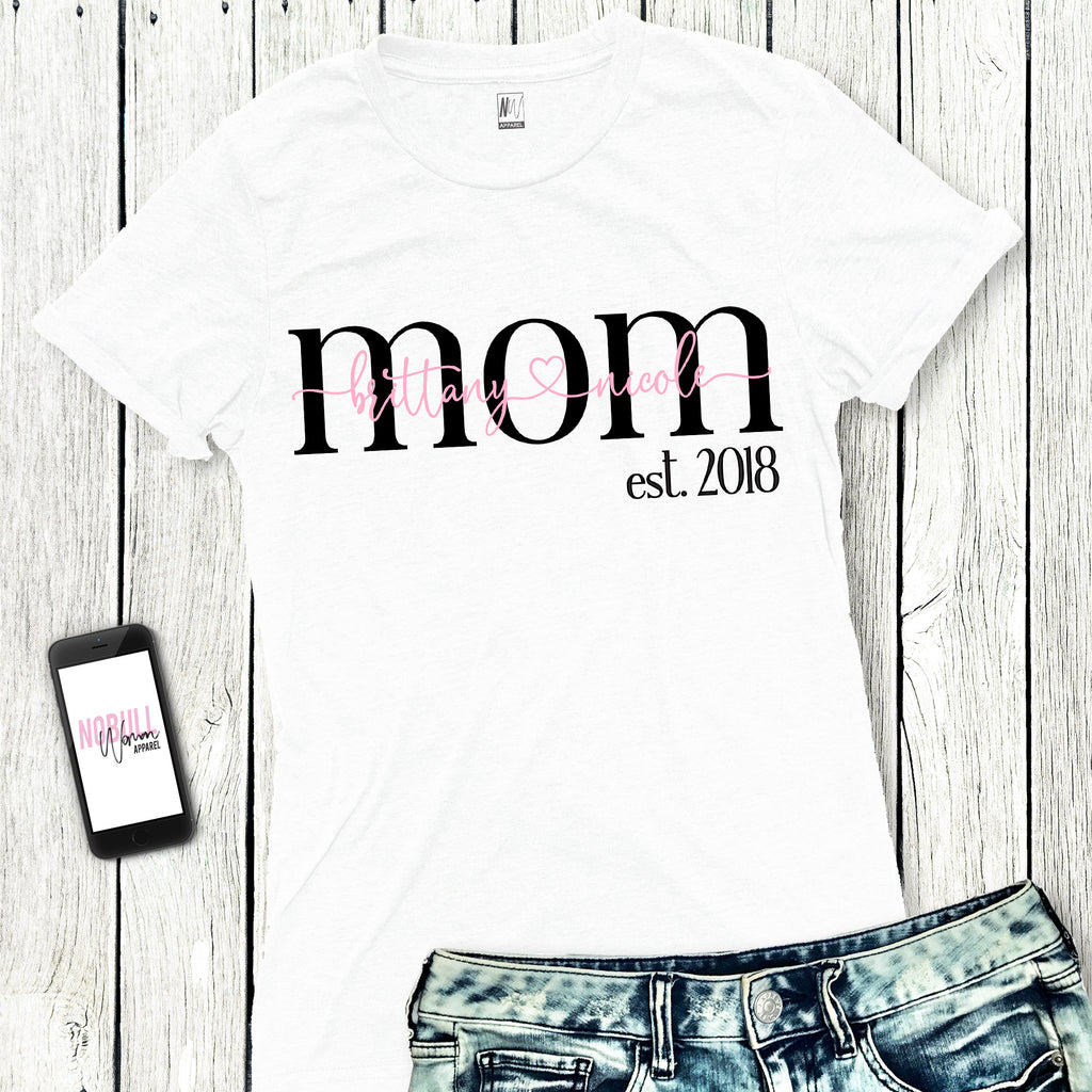 MOM Est. 2018 Shirt CUSTOM NAMES – NobullWoman Apparel