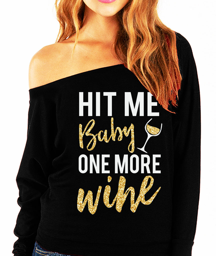 ONE MORE WlNE Slouchy Sweatshirt with Gold Print