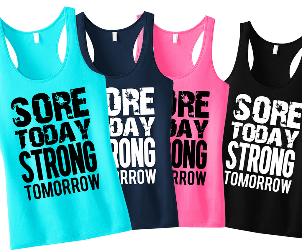Sore Today STRONG Tomorrow Workout Tank Top - Pick Color – NobullWoman ...