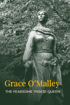 Grace O’Malley – the fearsome ‘pirate queen’