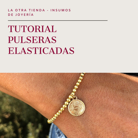 Tutorial Pulseras Elasticadas