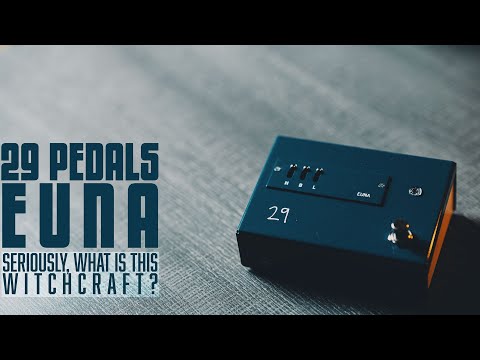 29 Pedals EUNA – Believable Audio