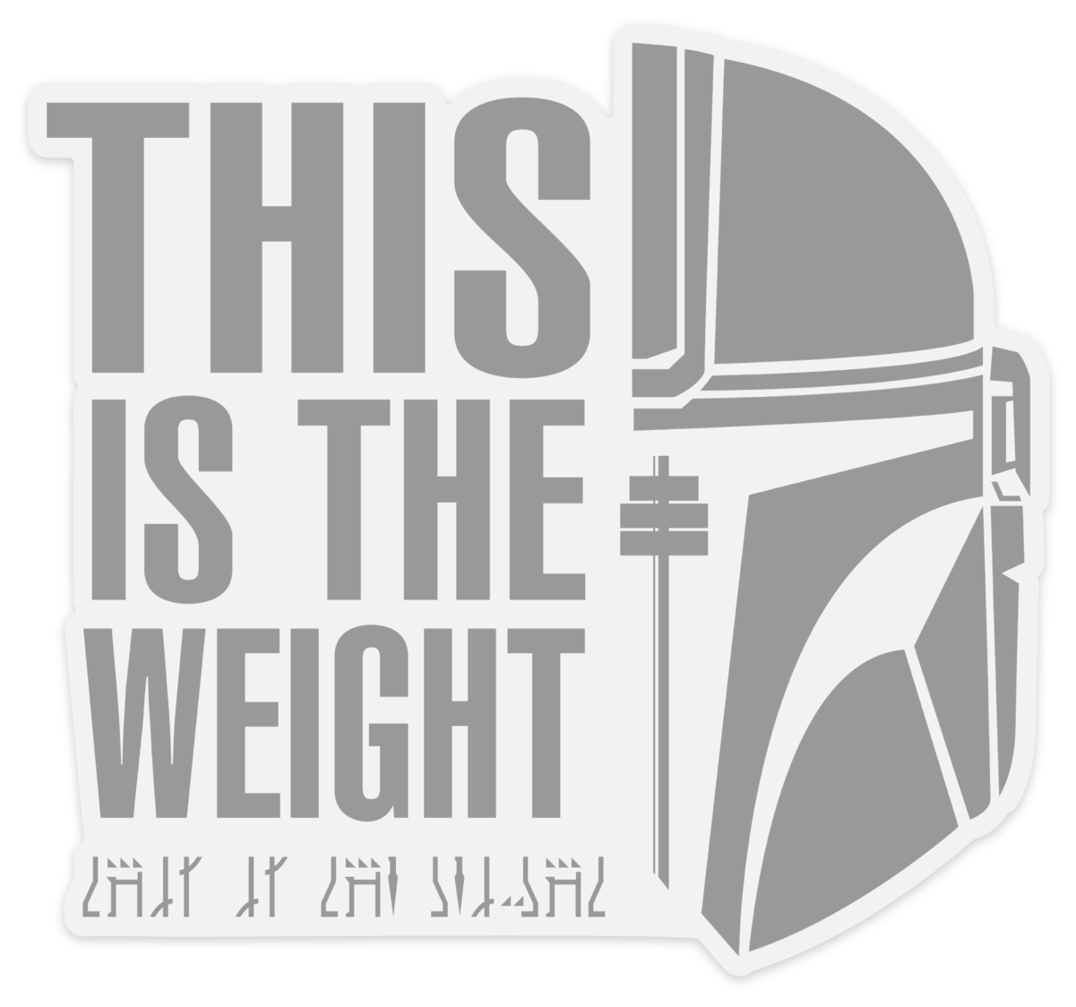 THIS IS THE WEIGHT - Jumbo Decal