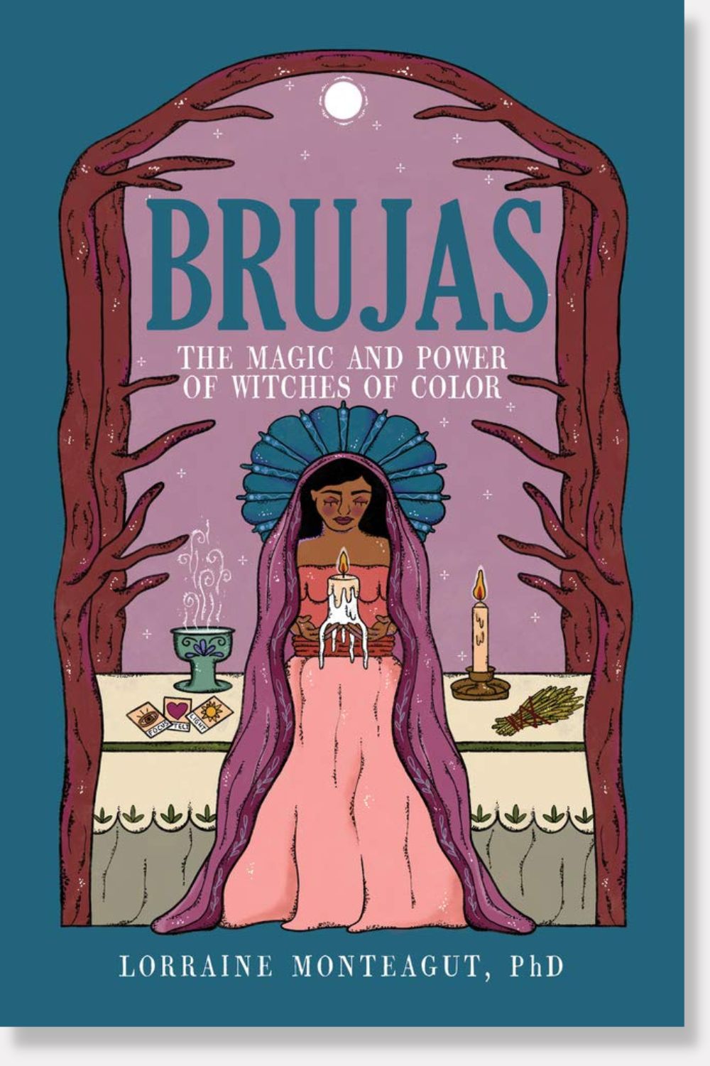 Brujas: The Magic and Power of Witches of Color by Lorraine Monteagut - book cover