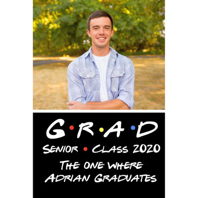 Customizable Yard Sign / Lawn Sign Grad Friends W/PiCounture