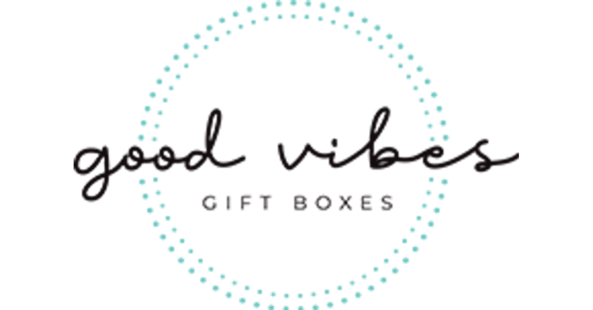 Good Vibes Gift Boxes Co