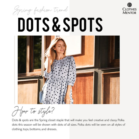 Dots and Spots - Spring Fashion Trend
