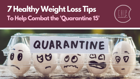 Weight Loss Tips for Quarantine