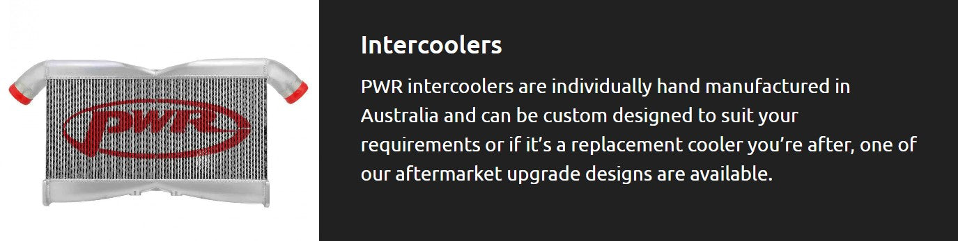 PWR intercoolers are individually hand manufactured in Australia and can be custom designed to suit your requirements or if it’s a replacement cooler you’re after, one of our aftermarket upgrade designs are available. 