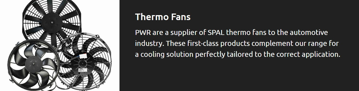 PWR are a supplier of SPAL thermo fans to the automotive industry. These first-class products complement our range for a cooling solution perfectly tailored to the correct application.