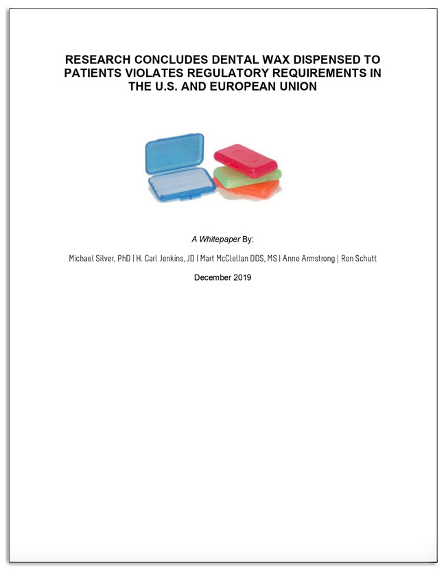 Research Concludes Dental Wax Dispensed to Patients Violates Regulatory Requirements in the U.S. and European Union