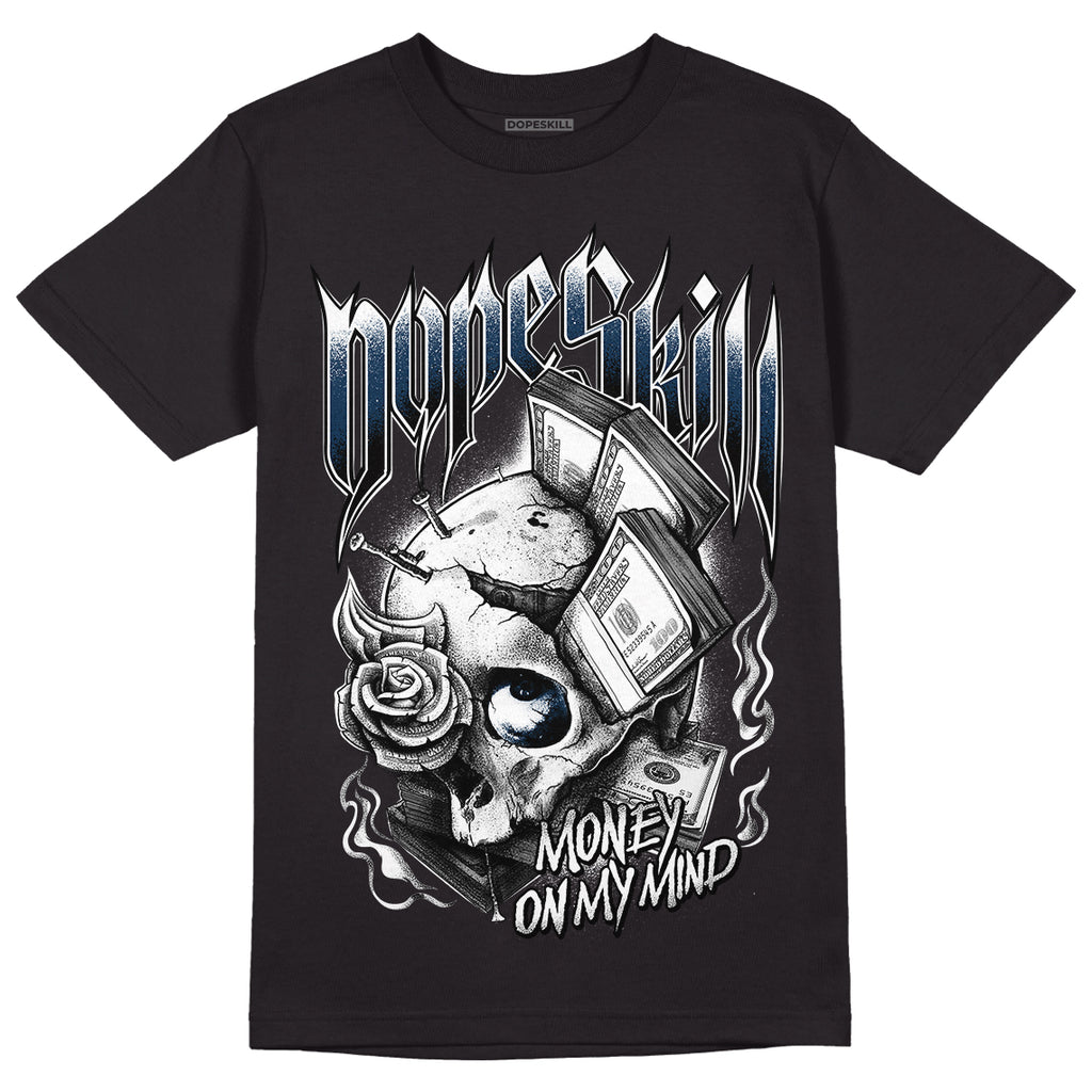 Brave Blue 13s DopeSkill T-Shirt Money On My Mind Graphic | DopeSkill Brand