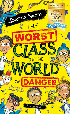 The Worst Class in the World in Danger by Joanna Nadin and Rikin Parekh. World Book Day 2022. Book cover.