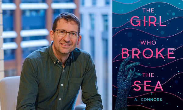 The Girl Who Broke the Sea by A. Connors. Book cover and author photo.
