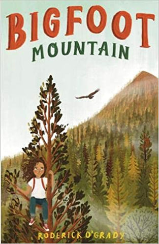 Bigfoot Mountain by Roderick O'Grady showing a girl that's climbed to the top of a tree in a forest