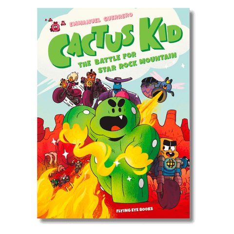 Cover of Cactus Kid: The Battle for Star Rock Mountain by Emmanuel Guerrero
