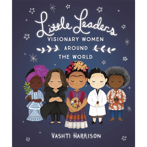Cover of Little Leaders: Visionary Women Around the World by Vashti Harrison