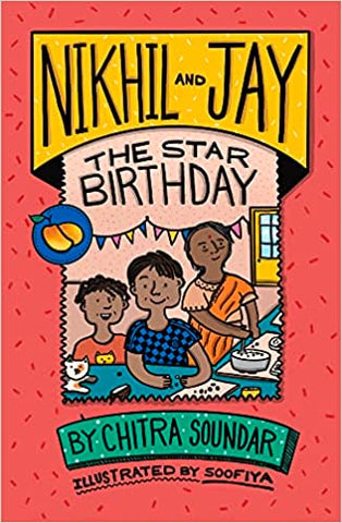 Cover of Nikhil and Jay: Star Birthday by Chitra Soundar