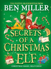 Secrets of a Christmas Elf by Ben Miller