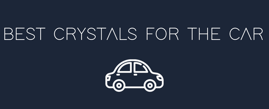 Best Crystals For The Car 