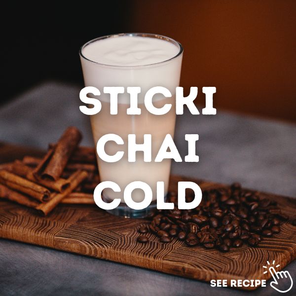 Sticki Chai Cold