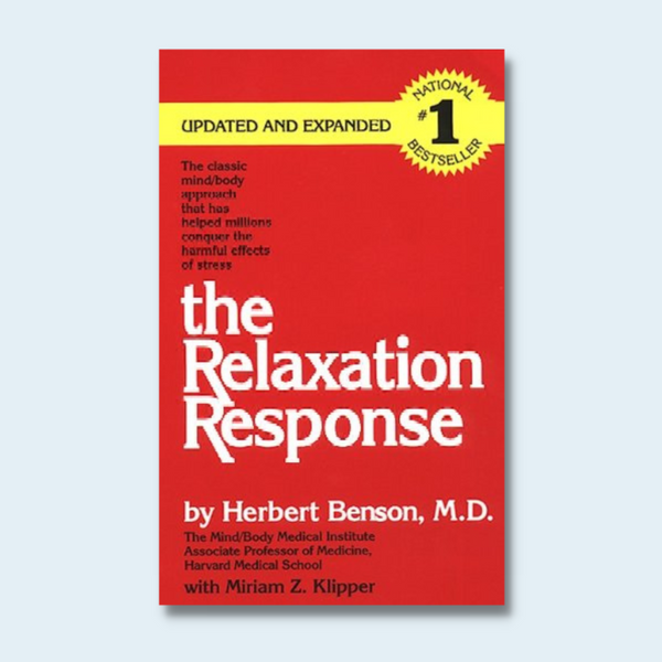 The Relaxation Response by Herbert Benson