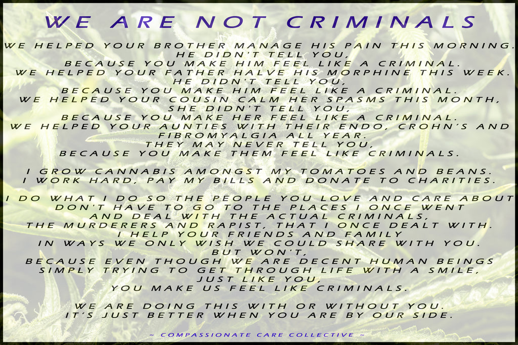 WE ARE NOT CRIMINALS - Blue - 2020Edit - The Compassionate Care Collective NZ - the daberHashery nz