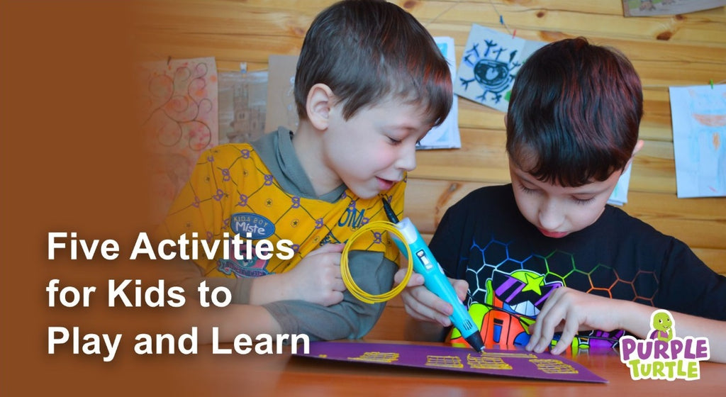 Five Activities for kids to Play and Learn