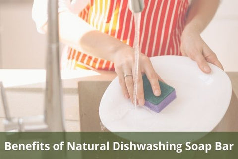 Benefits of Natural Dishwashing Soap Bar