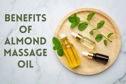 Benefits of Almond Massage Oil