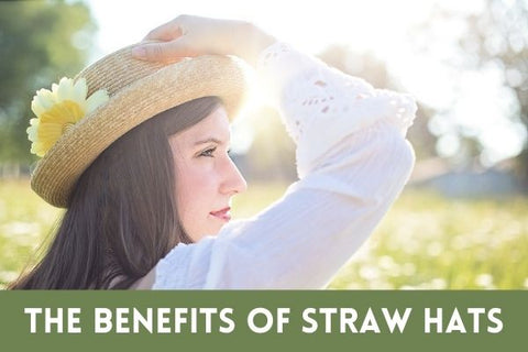 The Benefits of Straw Hats