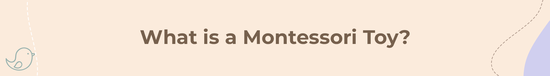 What is a Montessori Toy?