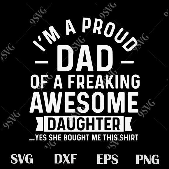 Download I M A Proud Dad Of A Freaking Awsome Svg Dad Svg Family Svg Png Ep 9svg