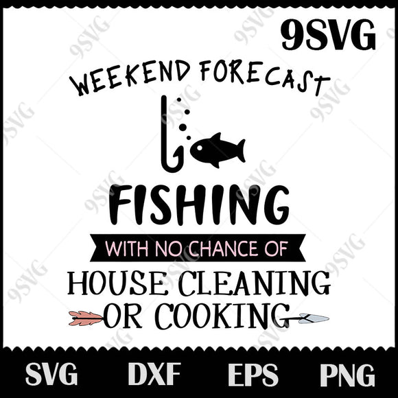 Weekend Forecast Fishing Svg Fishing Svg Love Fishing Svg Png Eps 9svg