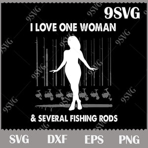 Download I Love One Woman Several Fishing Rods Svg Fishing Svg Love Fishing 9svg