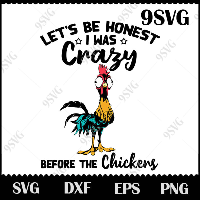 Let S Be Honest I Was Crazy Before The Chicken Svg Moana 99svg