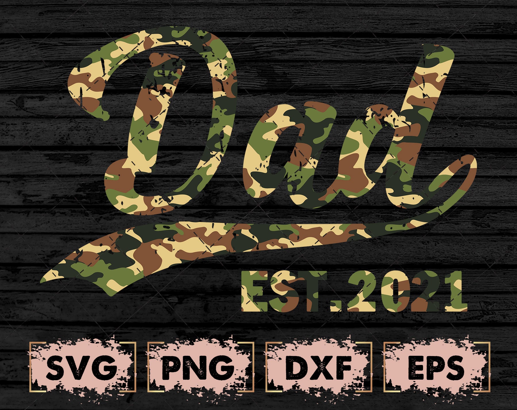 Dad Camo SVG, Camo svg, Dad Life SVG, Father's Day SVG, New Dad Svg, D