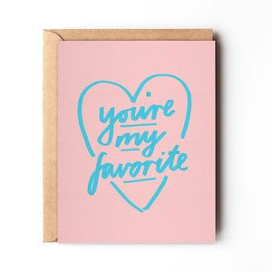You're My Favorite - Sweet Love Greeting Card - ollie & jo