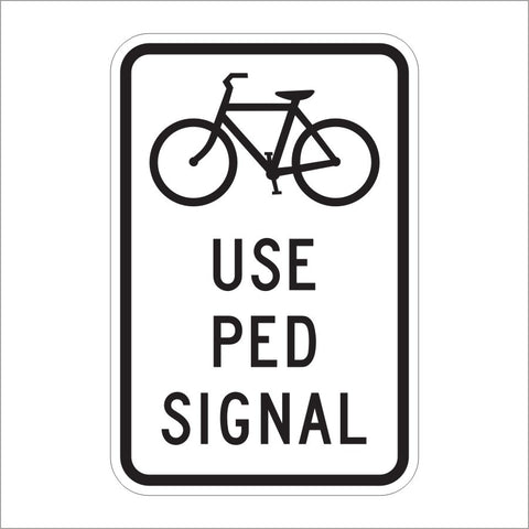 R9-5 USE PED SIGNAL SIGN – Main Street Signs, Athaco Inc.