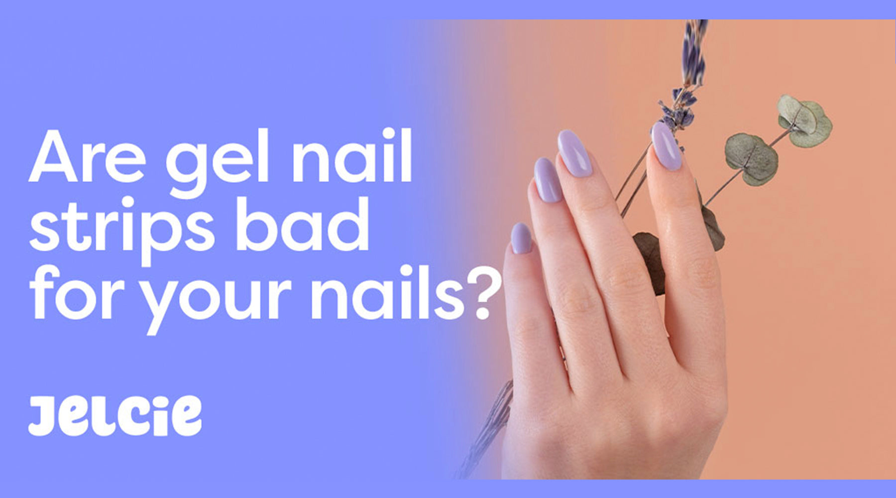 Vittig dækning Nysgerrighed Why Do My Gel Nails Peel Off After One Day? – Jelcie