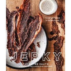 Jerky: The Fatted Calf's Guide to Preserving and Cooking Dried Meaty Goods