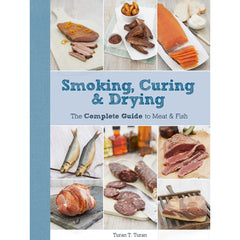 Smoking, Curing & Drying: The Complete Guide for Meat & Fish